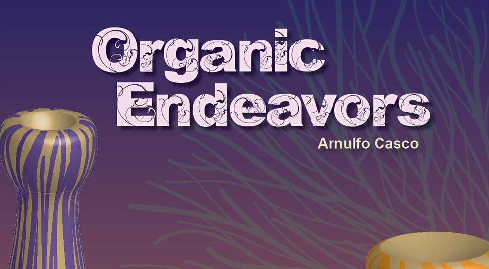 This is an image of an art exhibition poster Arnulfo Casco created. the photo shows a cropped part of the poster with the title, Organic Endeavors, on it. Click the image to view the full version.